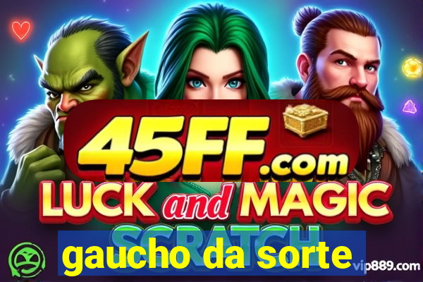 gaucho da sorte